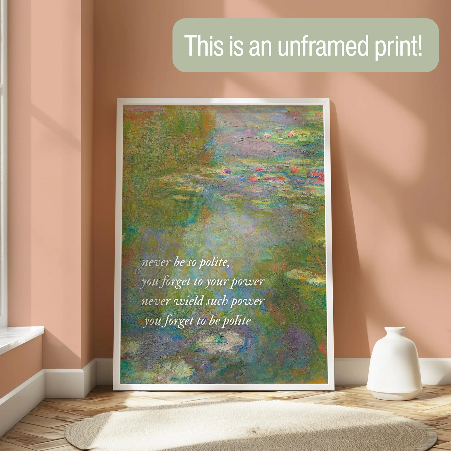 Polite & Powerful Monet Print