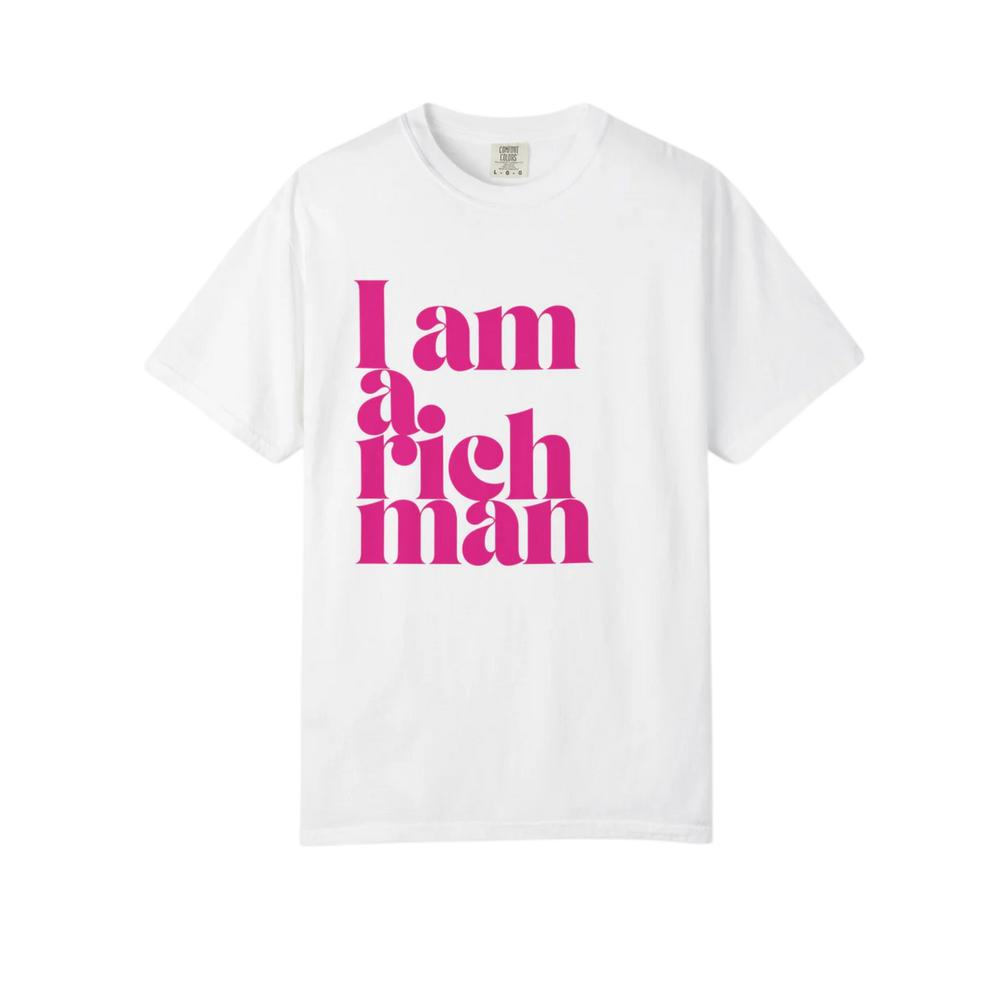 I Am A Rich Man Tee