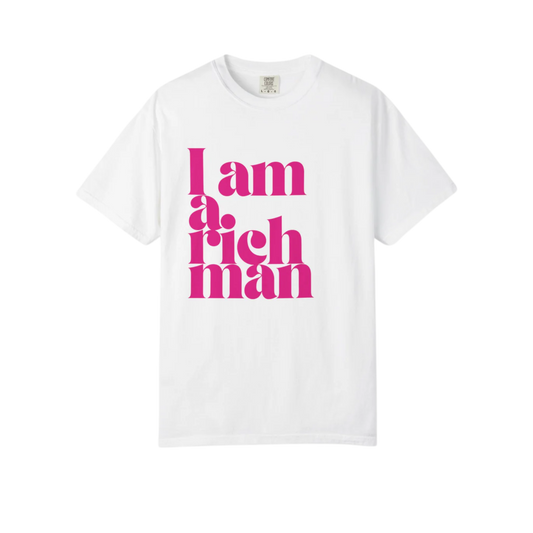 I Am A Rich Man Tee