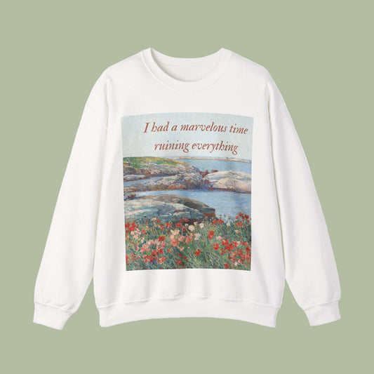 I Had a Marvelous Time Ruining Everything Sweatshirt | TLGAD Crewneck