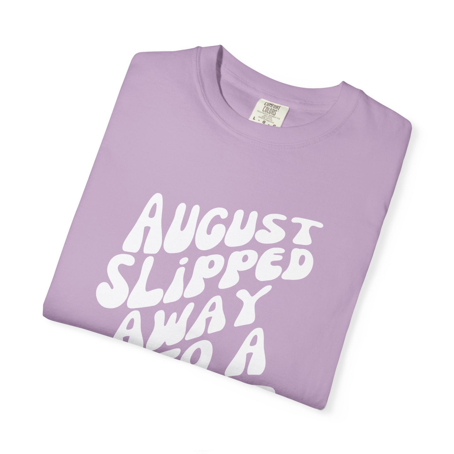 August Slipped Away Tee