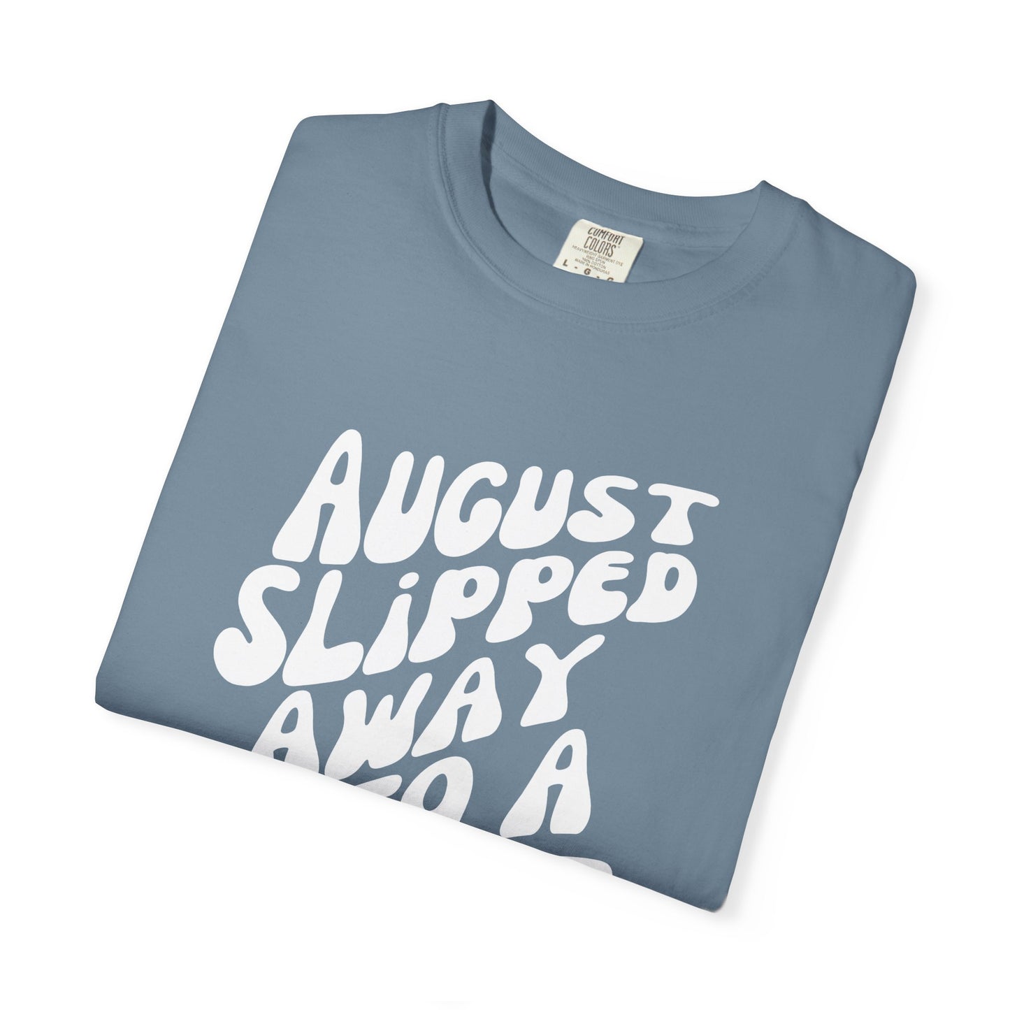 August Slipped Away Tee