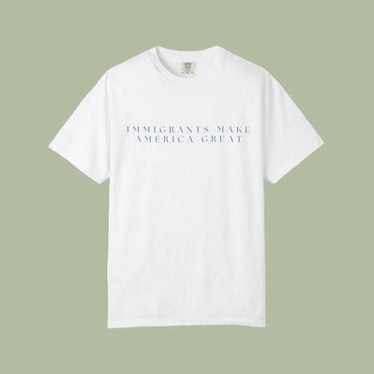Immigrants Make America Great Tee