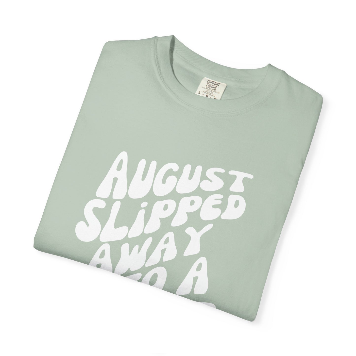 August Slipped Away Tee